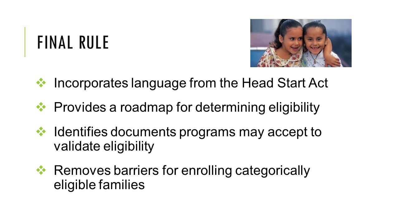 final rulE Incorporates language from the Head Start Act