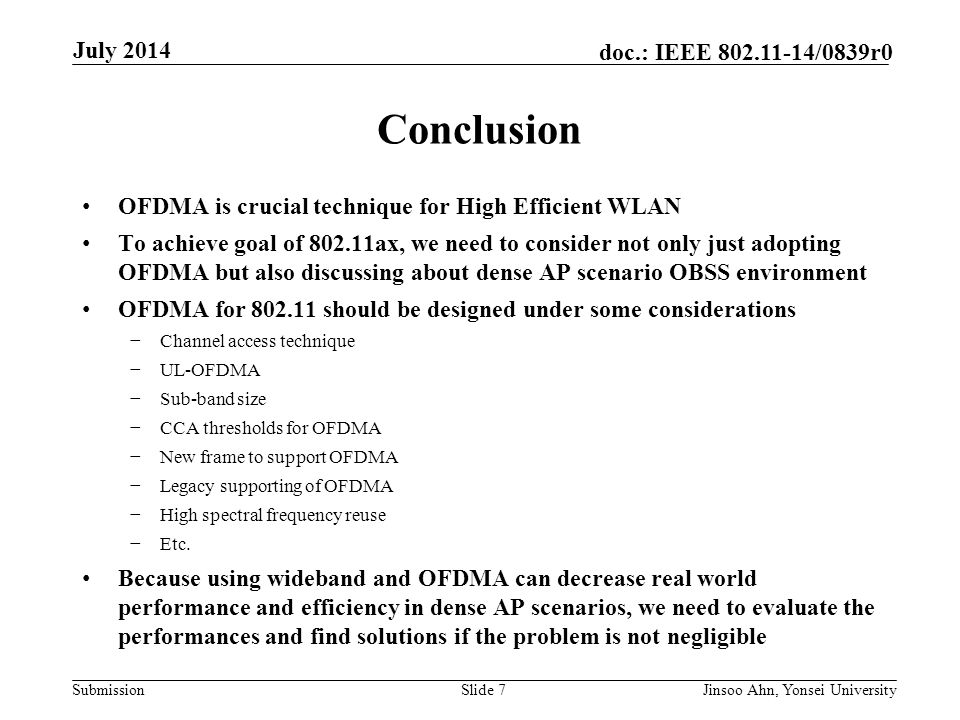 July 2014 Conclusion. OFDMA is crucial technique for High Efficient WLAN.