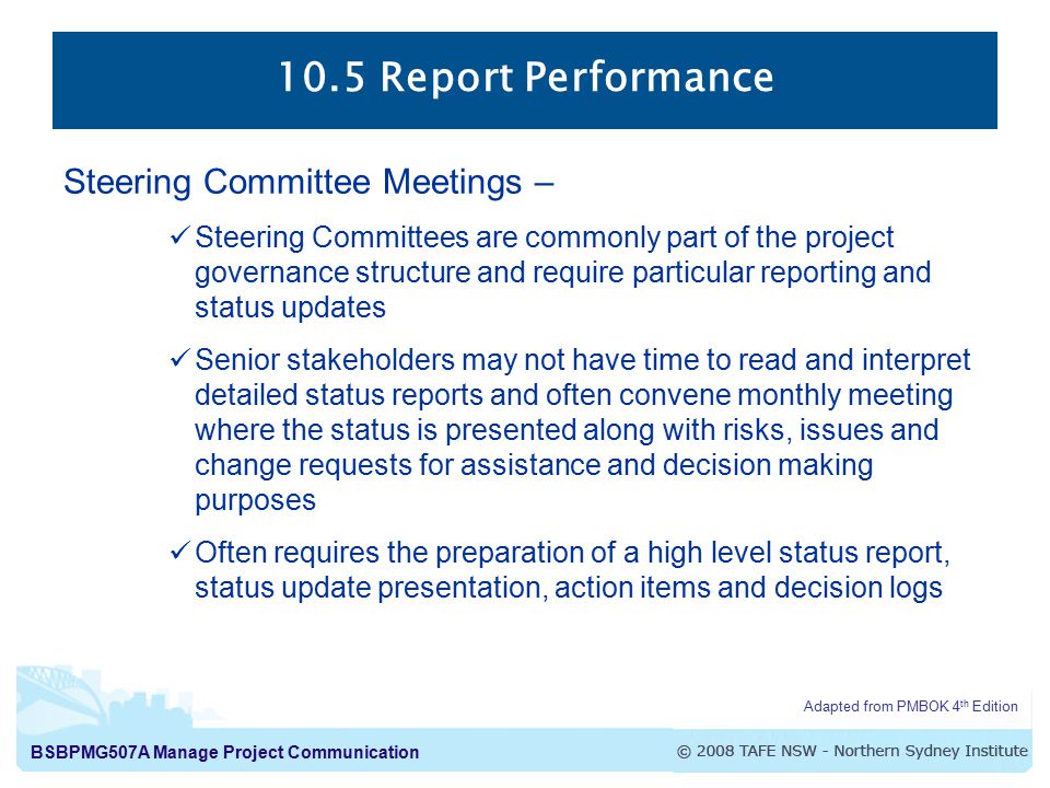 10.5 Report Performance Steering Committee Meetings –