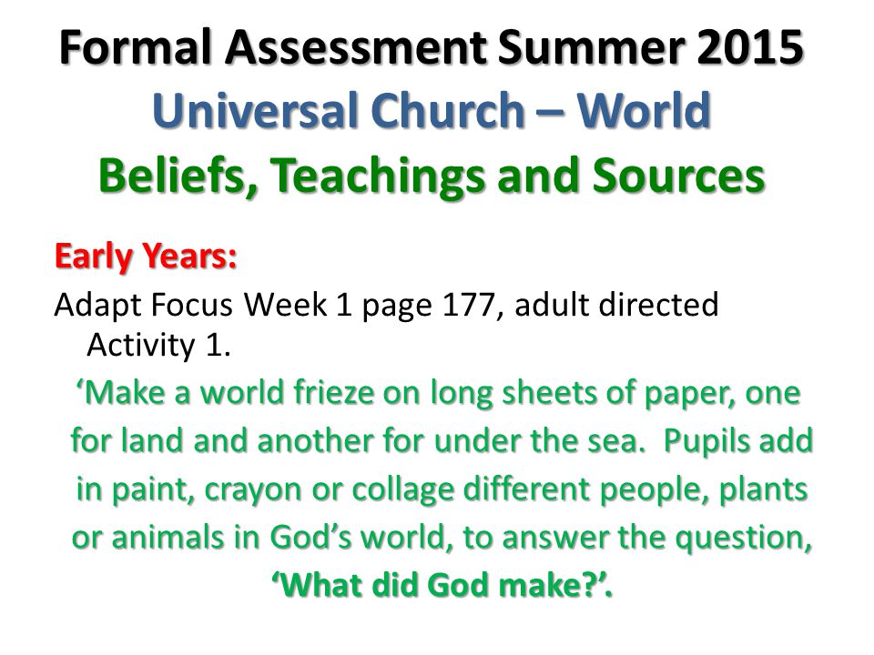 Formal Assessment Summer 2015 Universal Church – World