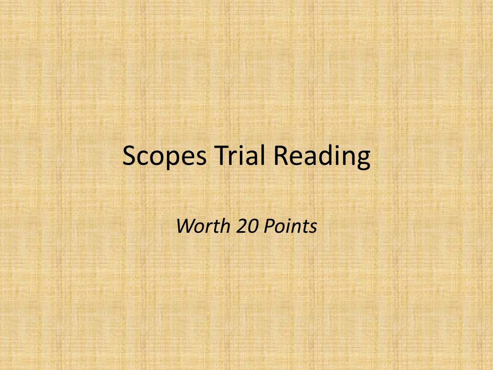Scopes Trial Reading Worth 20 Points