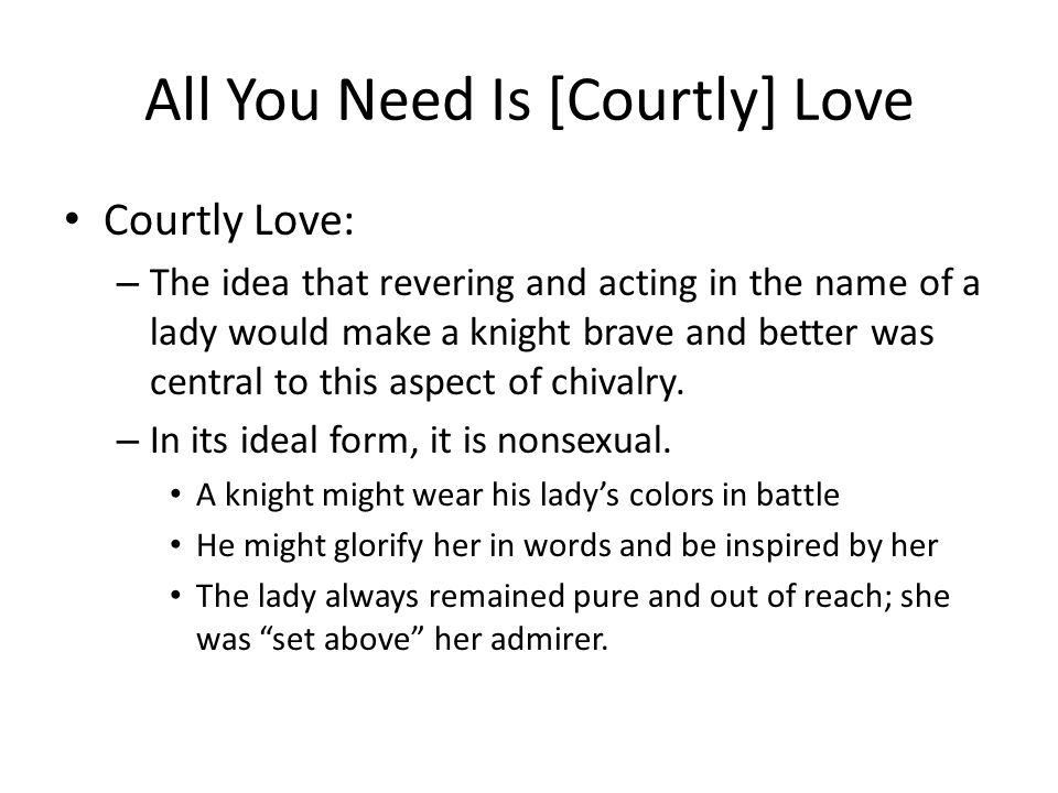 All You Need Is [Courtly] Love