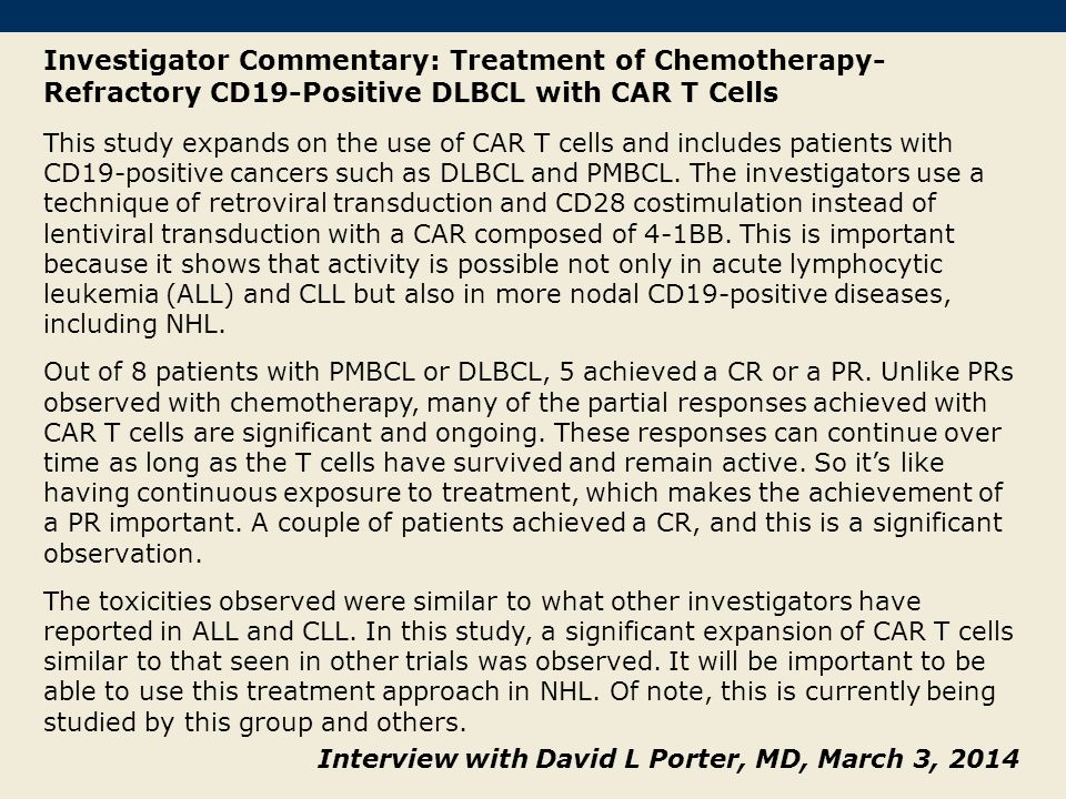 Investigator Commentary: Treatment of Chemotherapy-Refractory CD19-Positive DLBCL with CAR T Cells