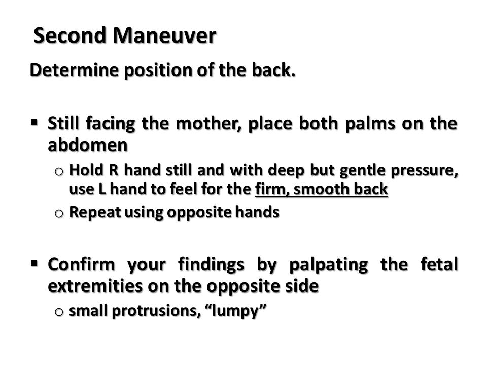 Second Maneuver Determine position of the back.