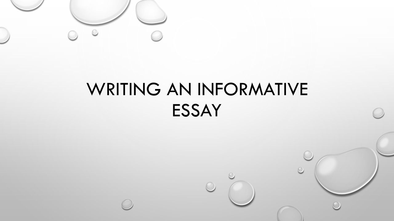 Writing an Informative Essay