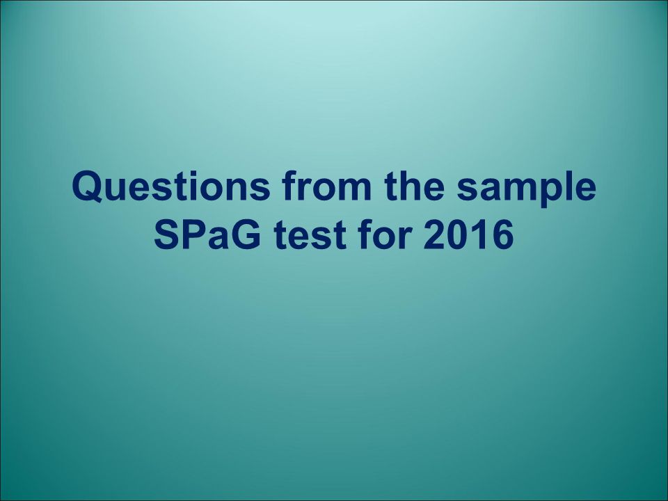 Questions from the sample SPaG test for 2016