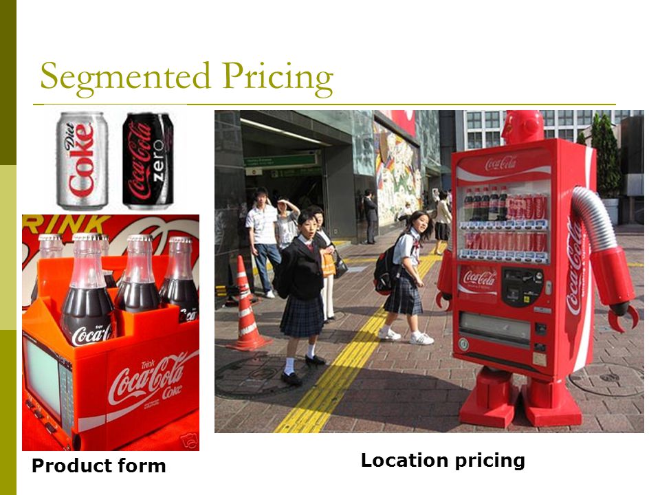 Segmented Pricing Location pricing Product form