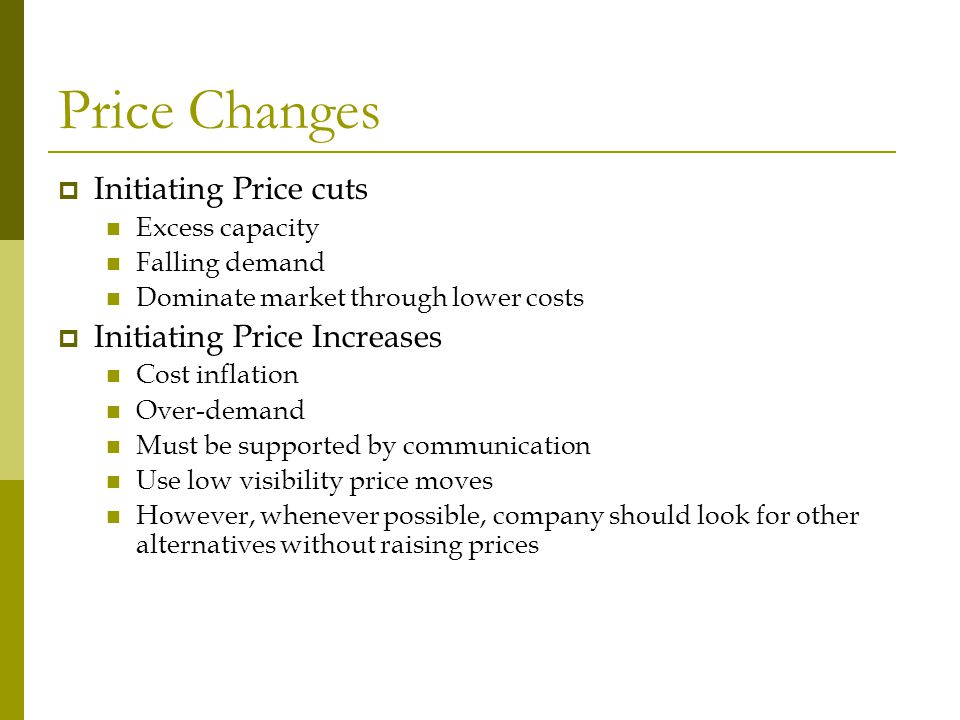 Price Changes Initiating Price cuts Initiating Price Increases