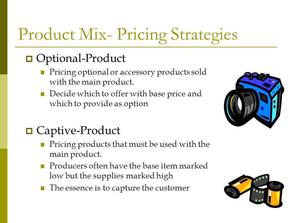Product Mix- Pricing Strategies