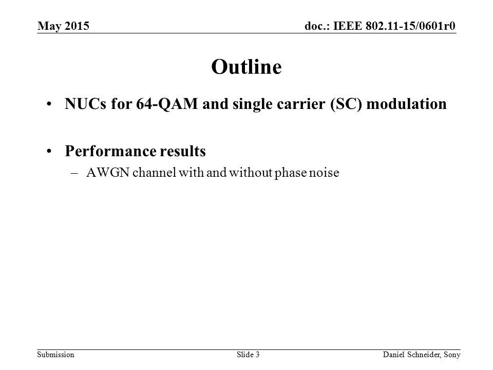 Outline NUCs for 64-QAM and single carrier (SC) modulation
