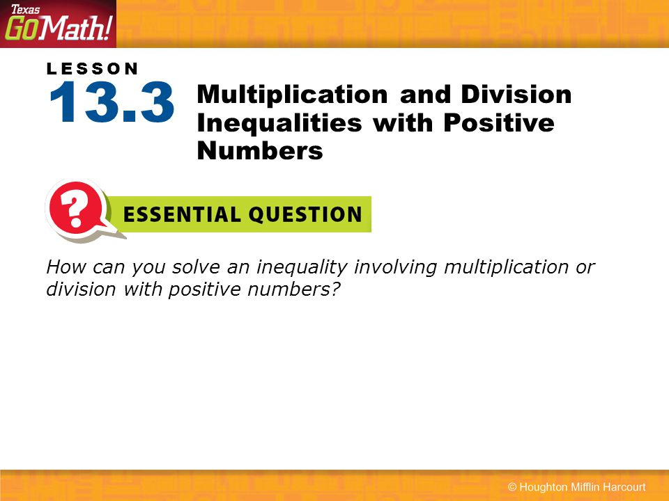 Multiplication and Division Inequalities with Positive Numbers