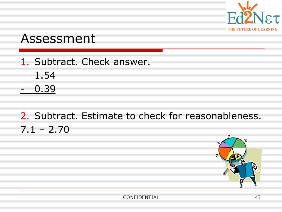 Assessment Subtract. Check answer