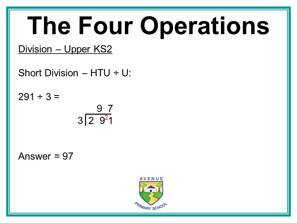 The Four Operations Division – Upper KS2 Short Division – HTU ÷ U: