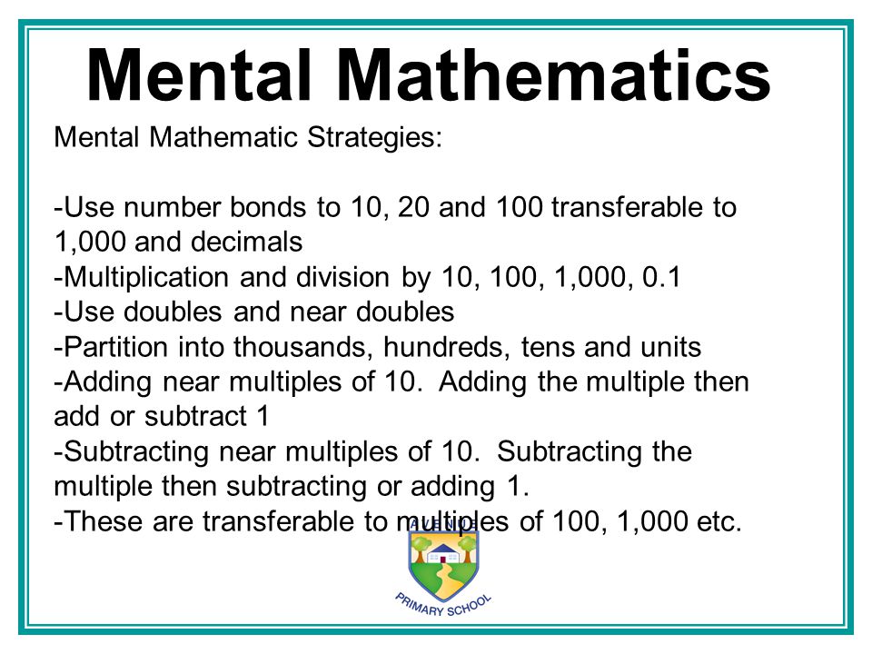 Mental Mathematics Mental Mathematic Strategies: