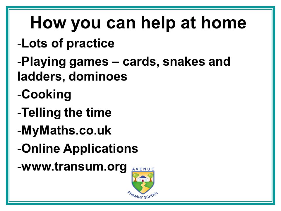 How you can help at home Lots of practice