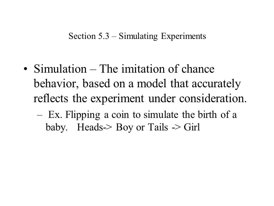 Section 5.3 – Simulating Experiments