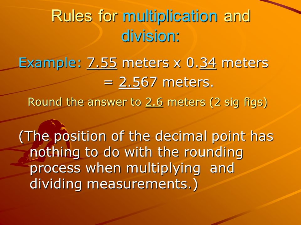 Rules for multiplication and division: