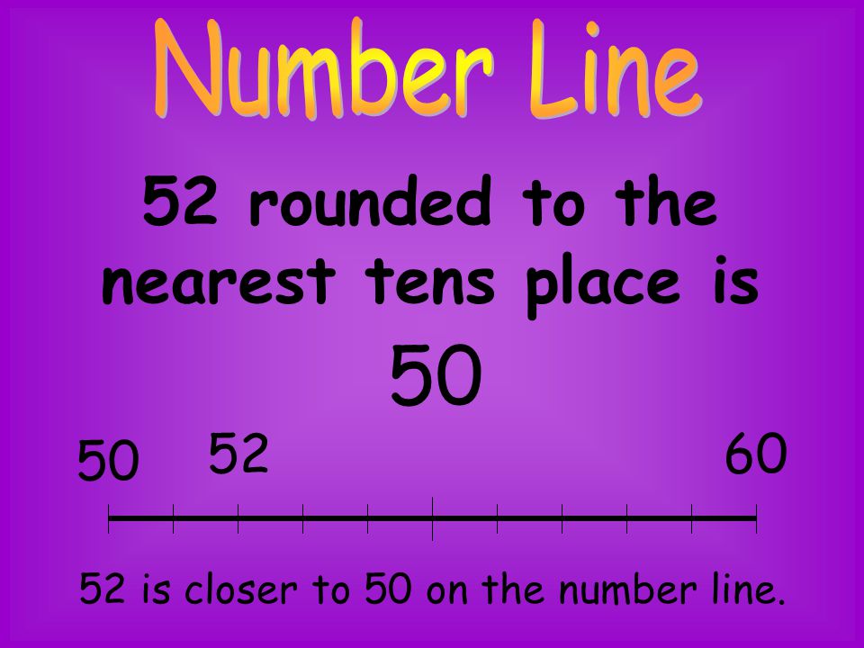 52 rounded to the nearest tens place is