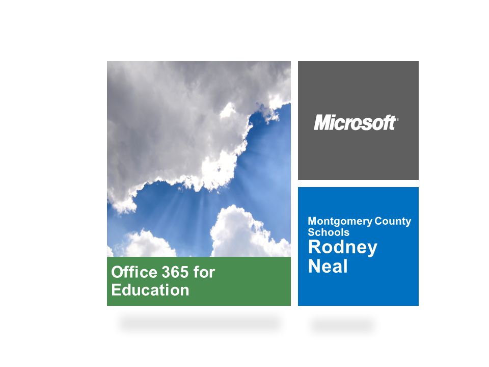 Rodney Neal Office 365 for Education Montgomery County Schools