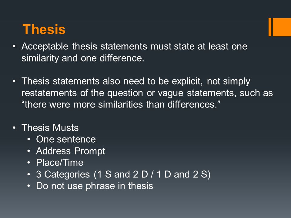 Thesis Acceptable thesis statements must state at least one similarity and one difference.