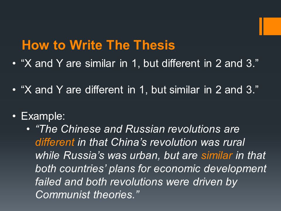 How to Write The Thesis X and Y are similar in 1, but different in 2 and 3. X and Y are different in 1, but similar in 2 and 3.
