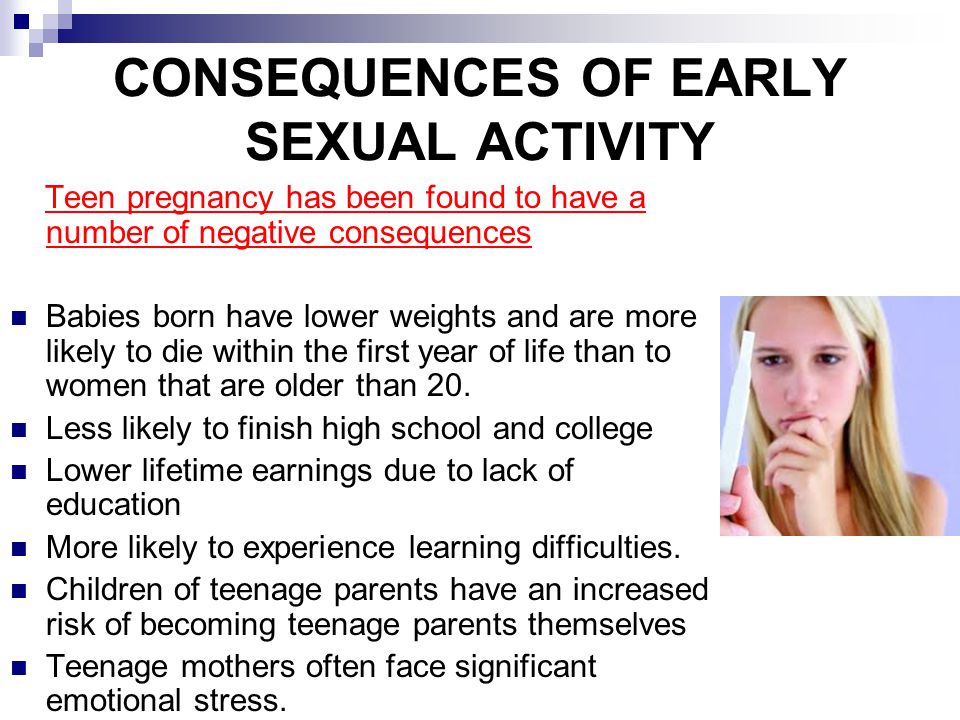 CONSEQUENCES OF EARLY SEXUAL ACTIVITY
