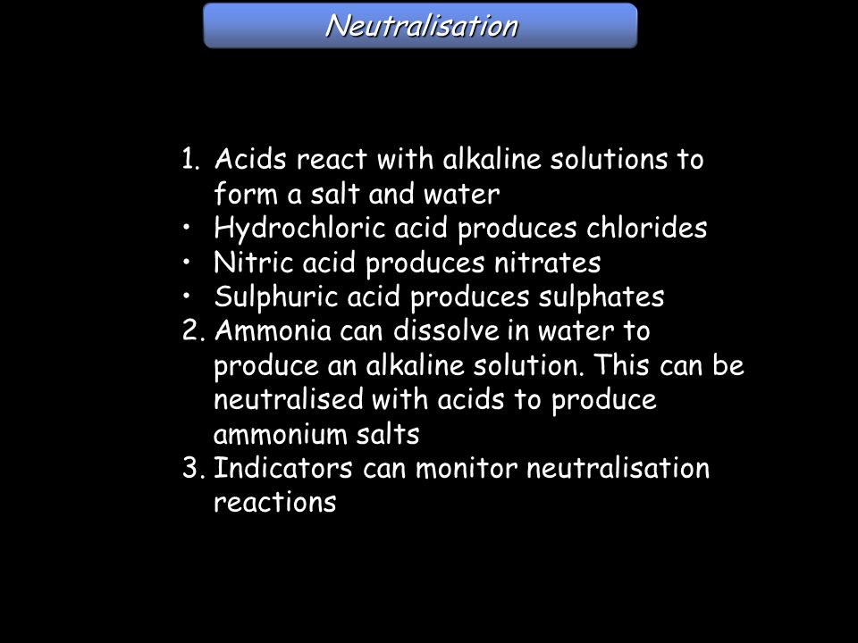 Acids react with alkaline solutions to form a salt and water