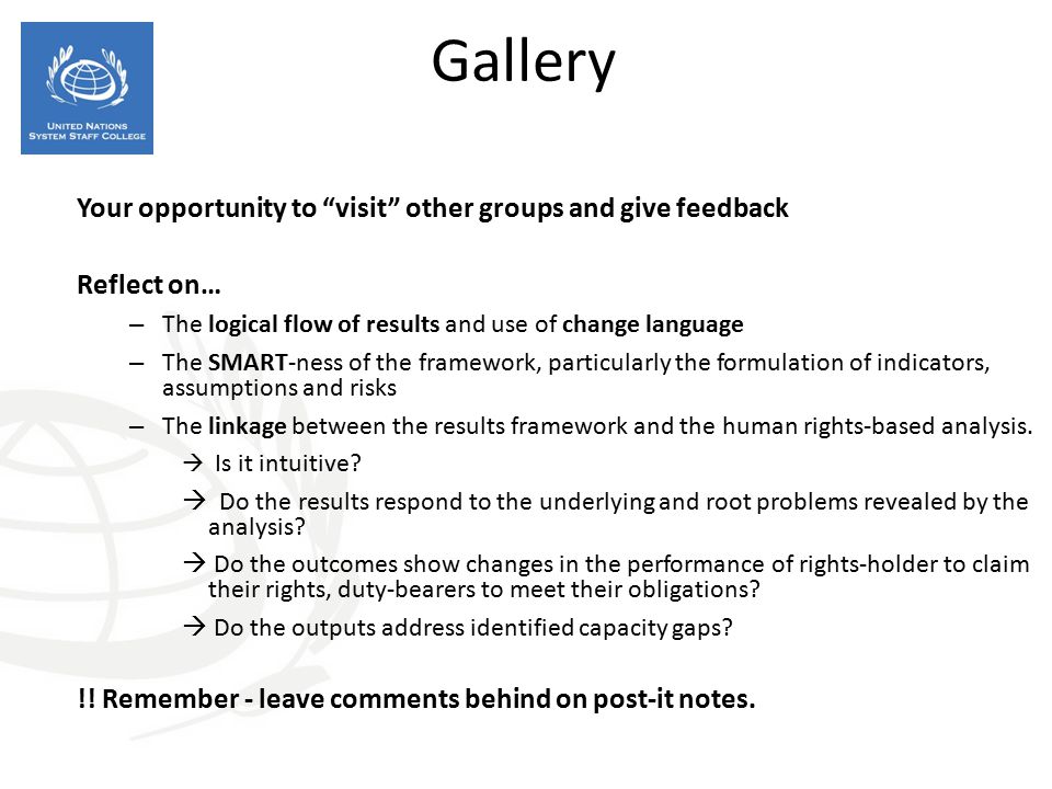 Gallery Your opportunity to visit other groups and give feedback