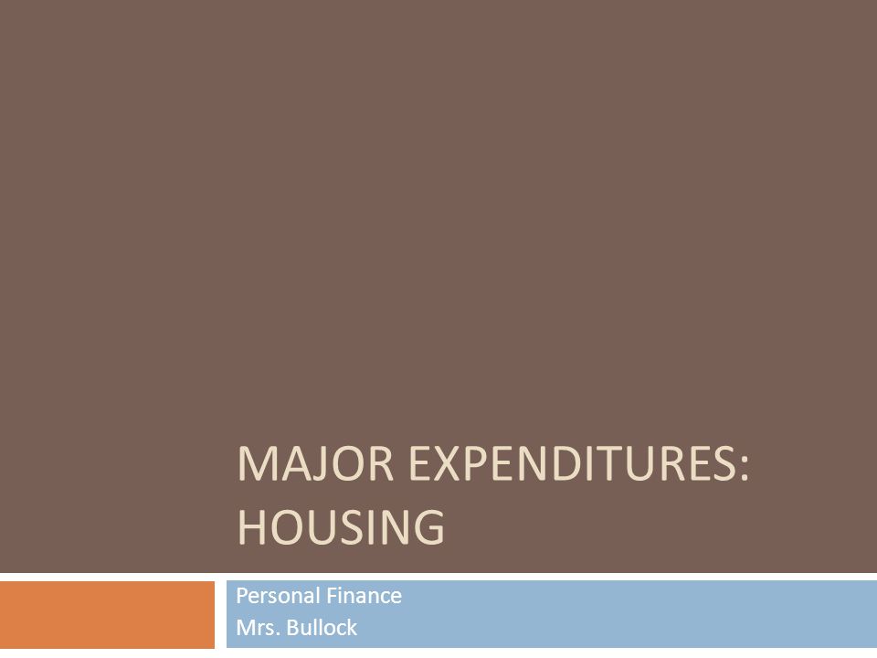Major Expenditures: Housing