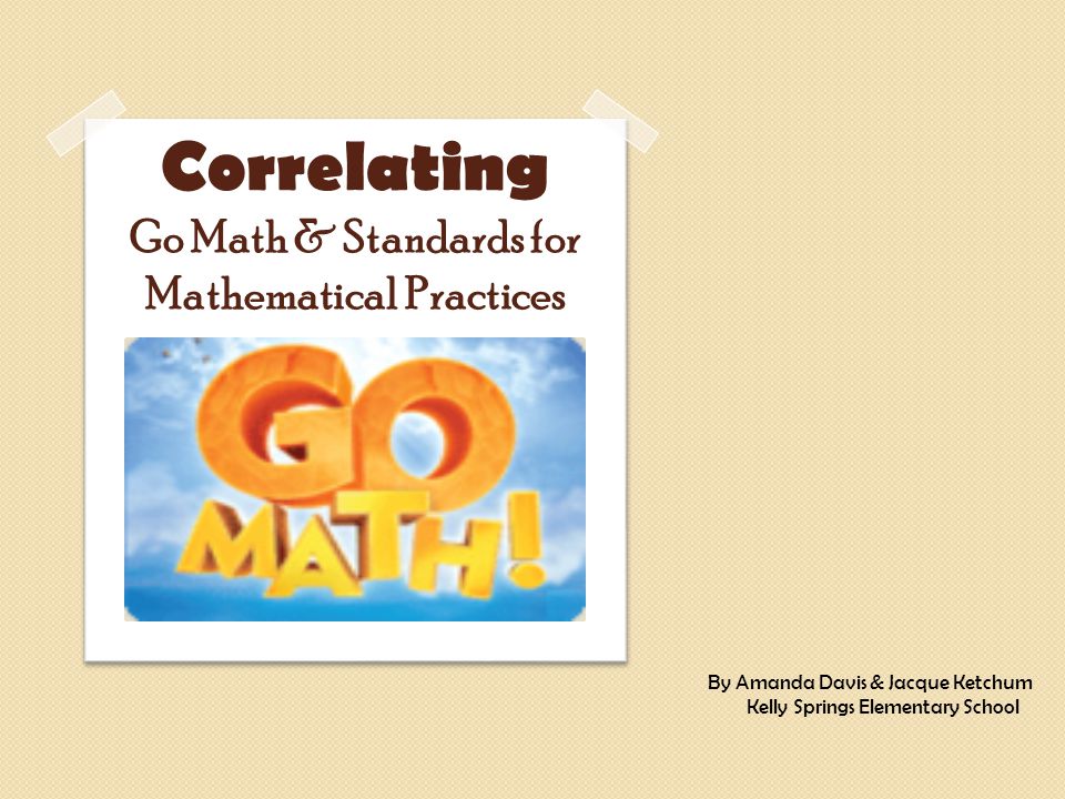 Correlating Go Math & Standards for Mathematical Practices