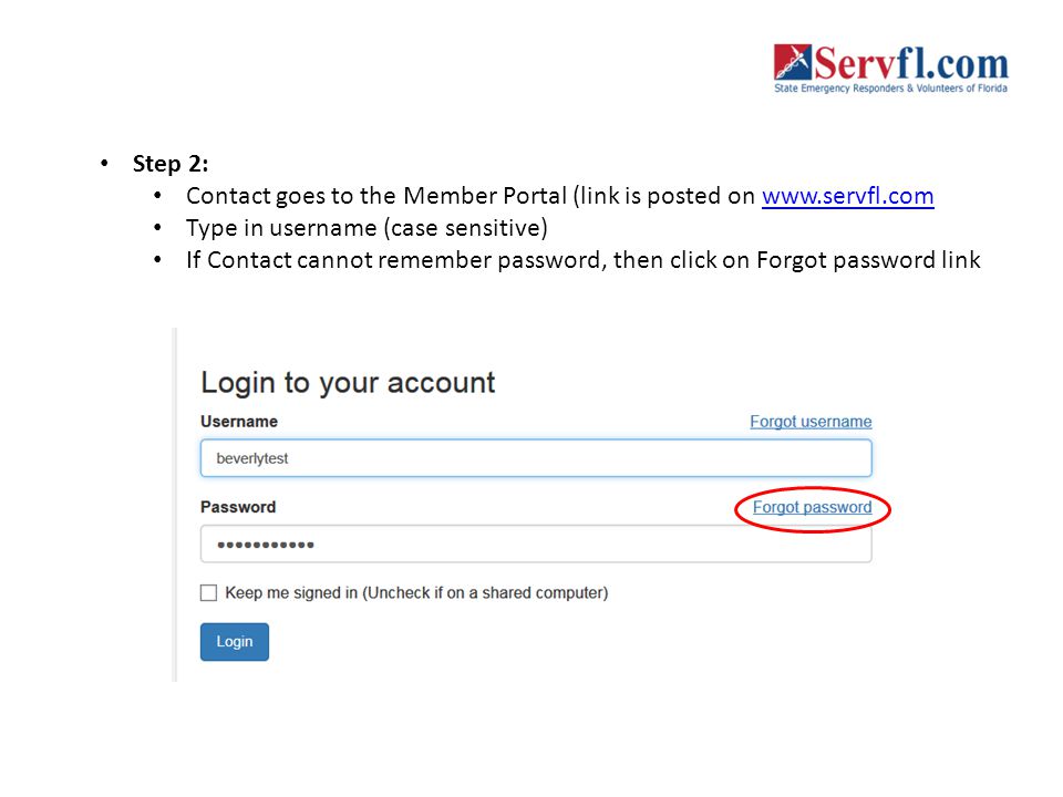 Step 2: Contact goes to the Member Portal (link is posted on   Type in username (case sensitive)