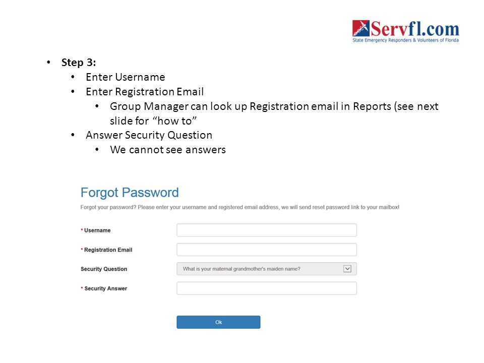 Step 3: Enter Username. Enter Registration  . Group Manager can look up Registration  in Reports (see next slide for how to