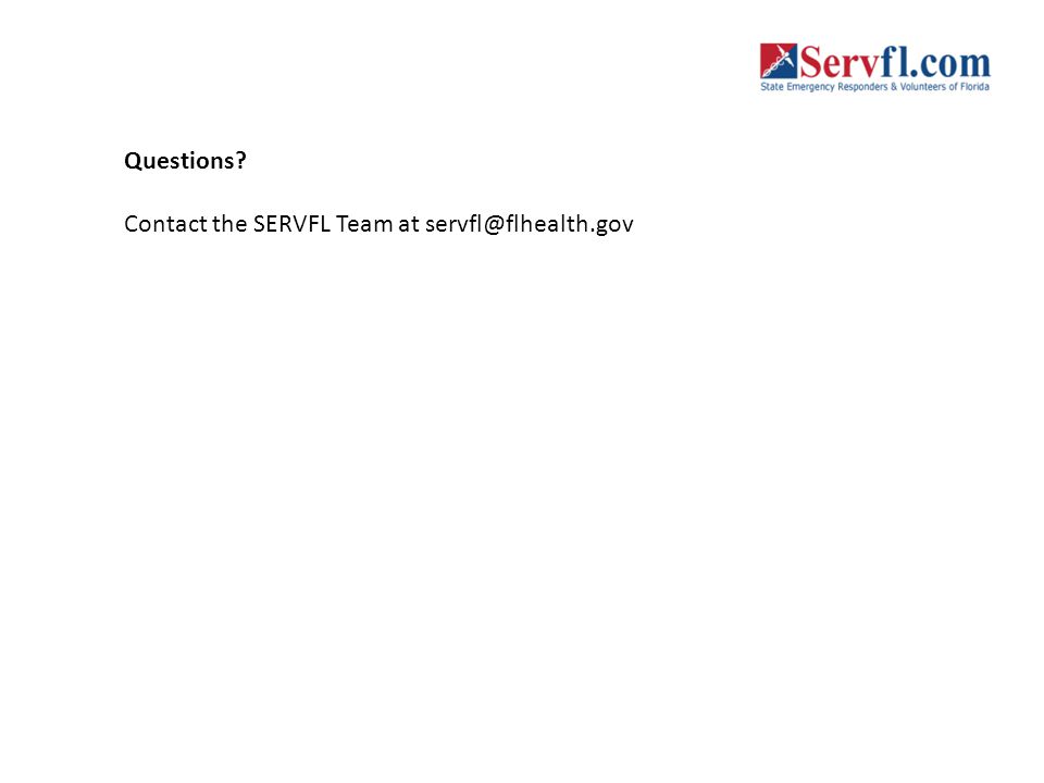 Questions Contact the SERVFL Team at