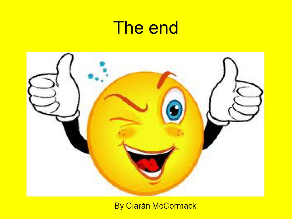 The end By Ciarán McCormack