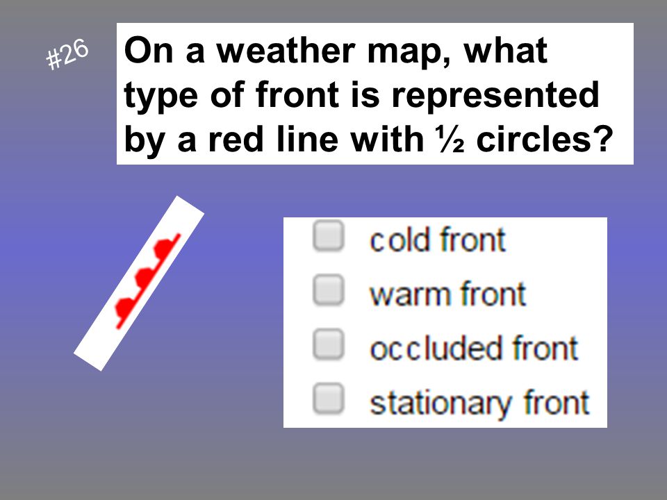 On a weather map, what type of front is represented by a red line with ½ circles