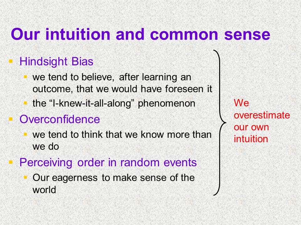 Our intuition and common sense