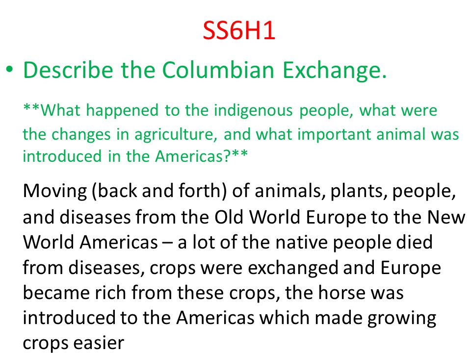 SS6H1 Describe the Columbian Exchange.