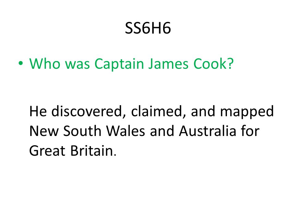 SS6H6 Who was Captain James Cook