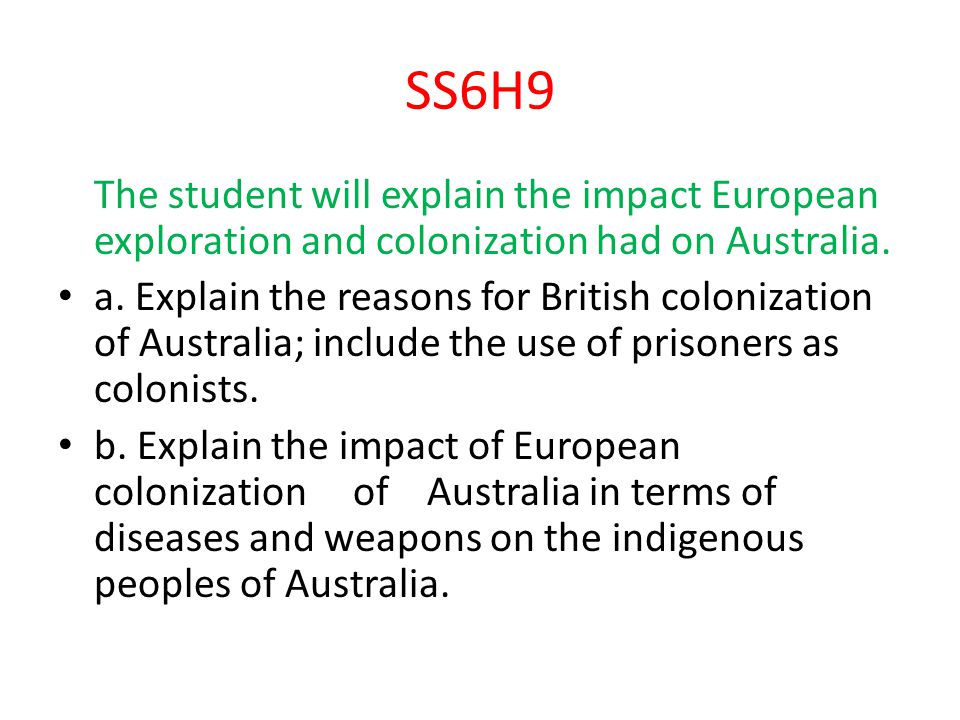 SS6H9 The student will explain the impact European exploration and colonization had on Australia.