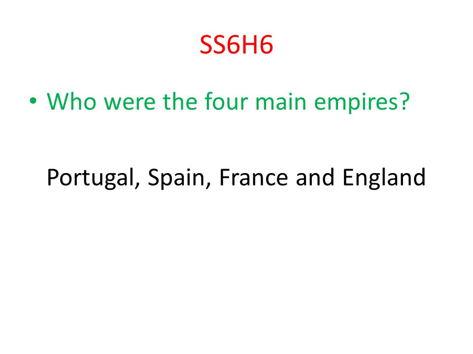 SS6H6 Who were the four main empires