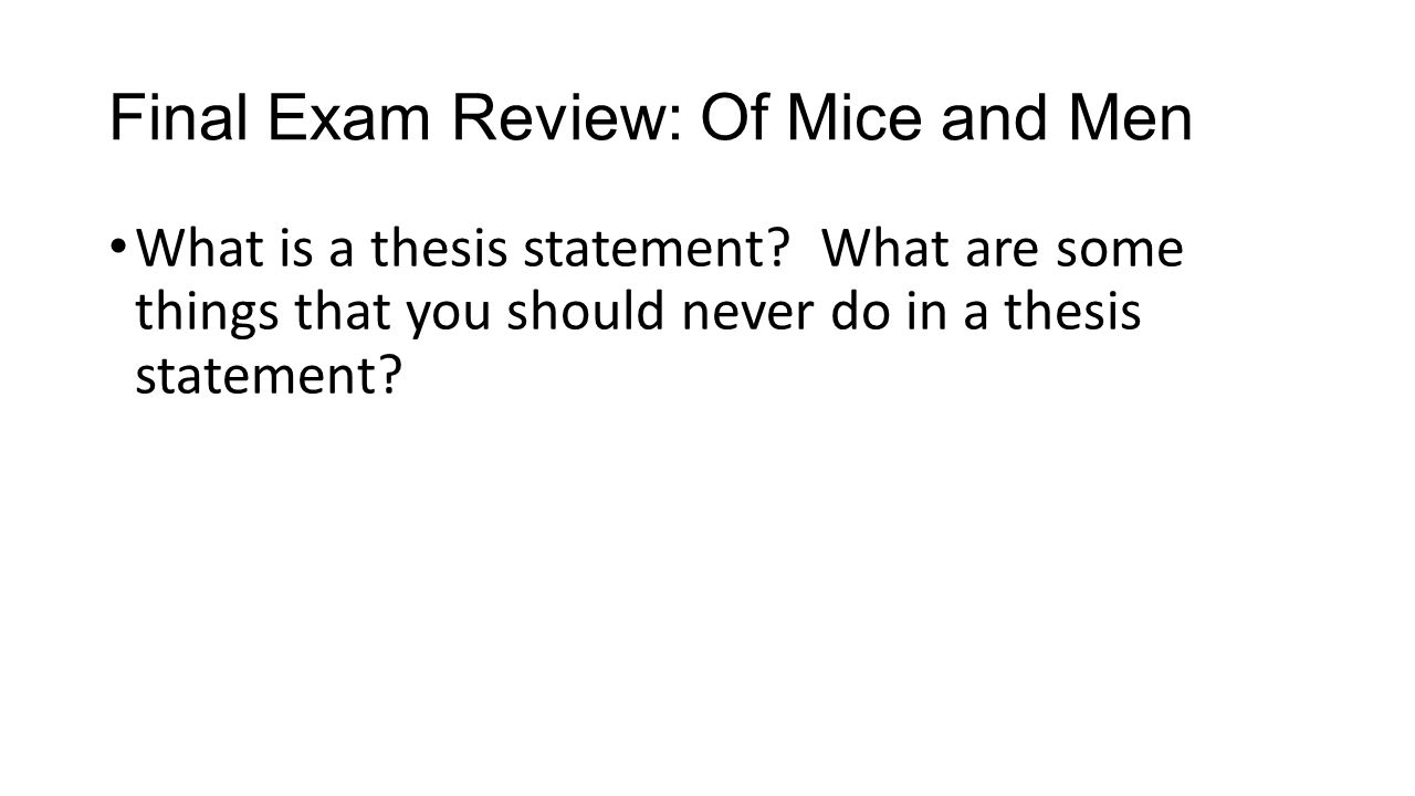 Final Exam Review: Of Mice and Men