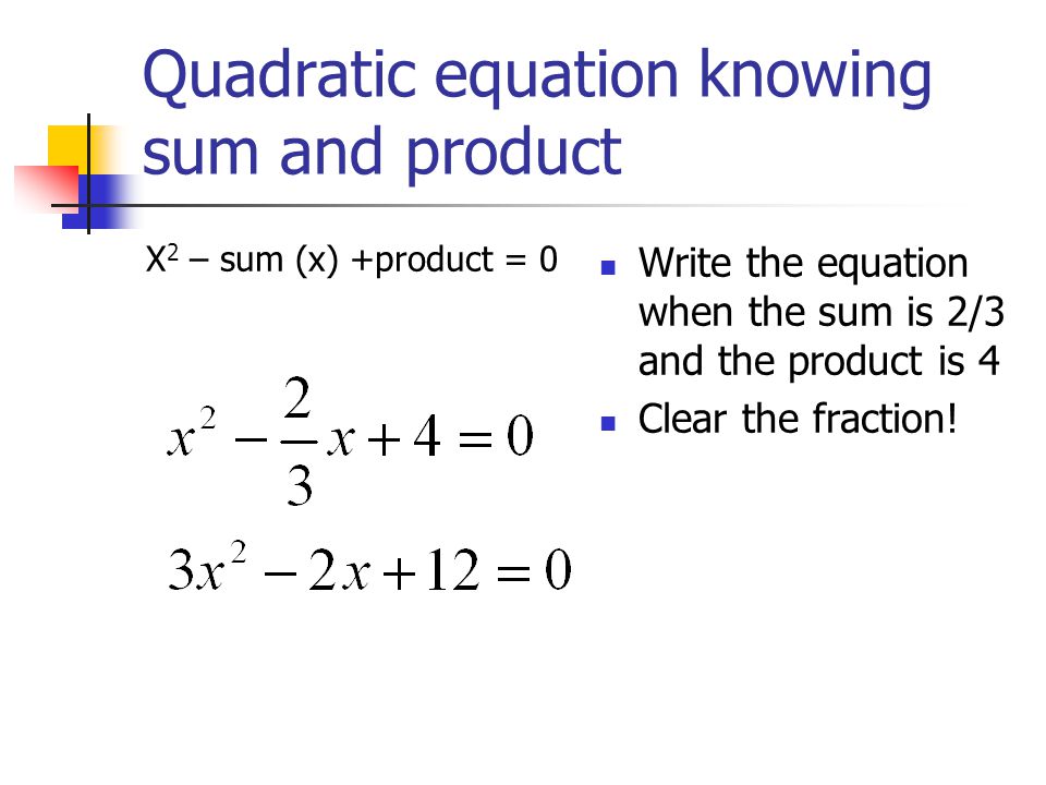 Quadratic equation knowing sum and product