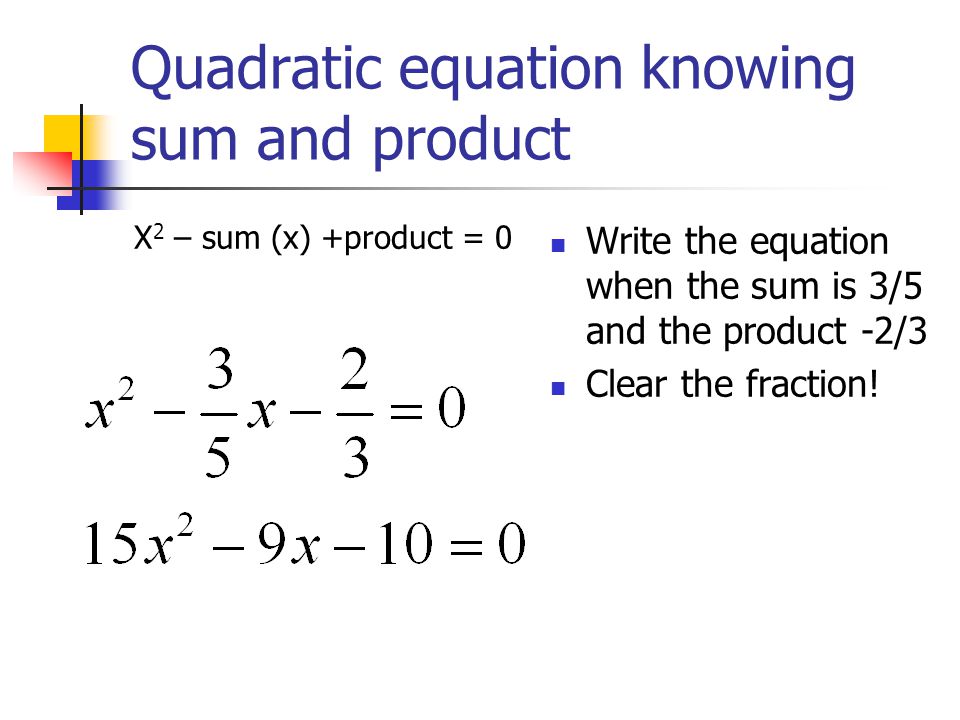 Quadratic equation knowing sum and product