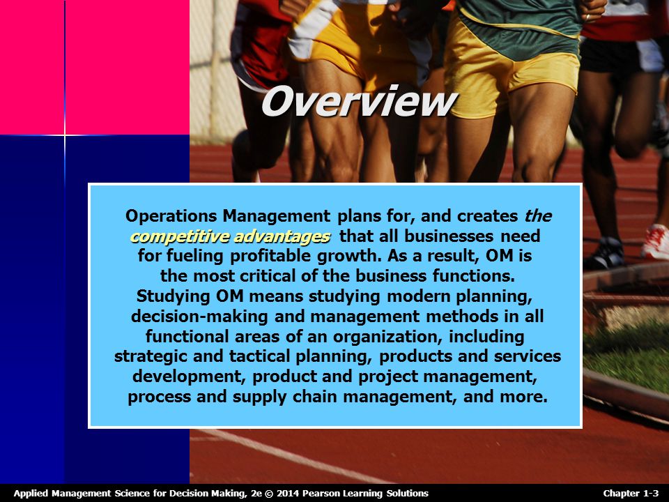 Overview Operations Management plans for, and creates the