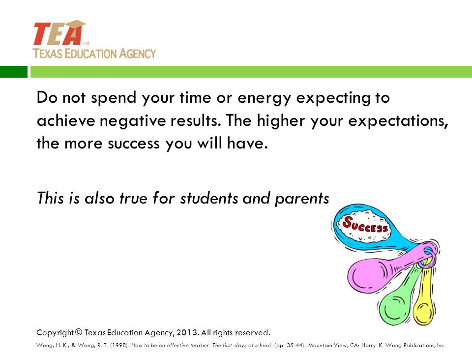 Do not spend your time or energy expecting to achieve negative results