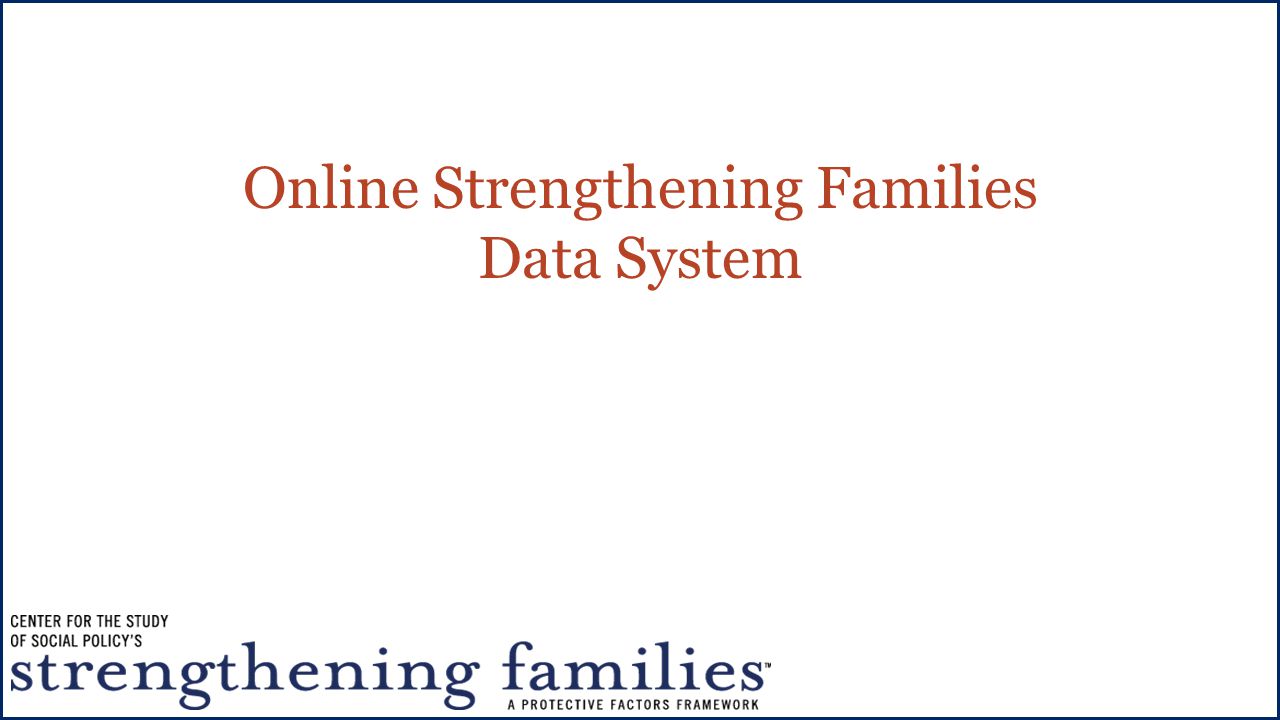 Online Strengthening Families Data System