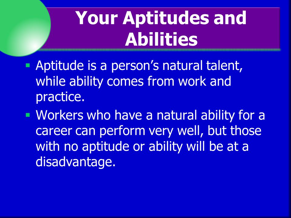 Your Aptitudes and Abilities