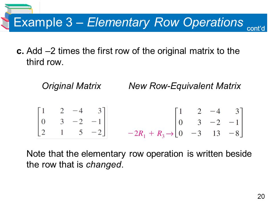 Example 3 – Elementary Row Operations