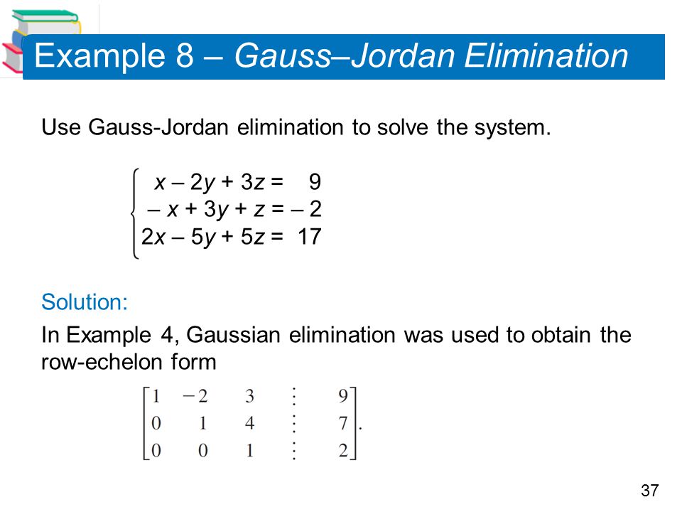 Example 8 – Gauss–Jordan Elimination