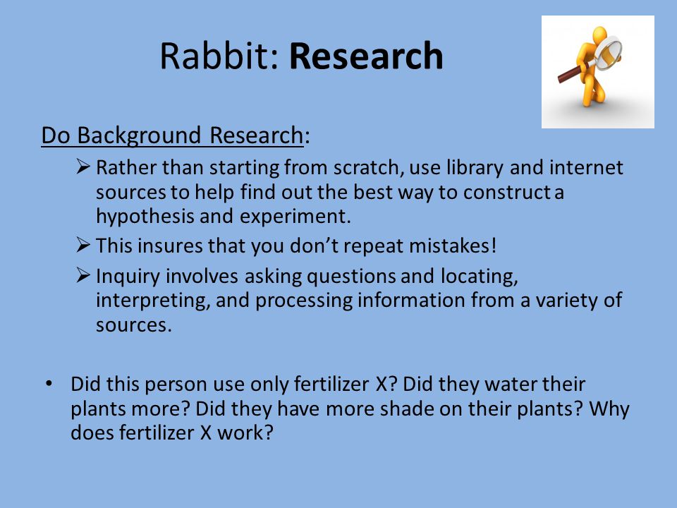 Rabbit: Research Do Background Research: